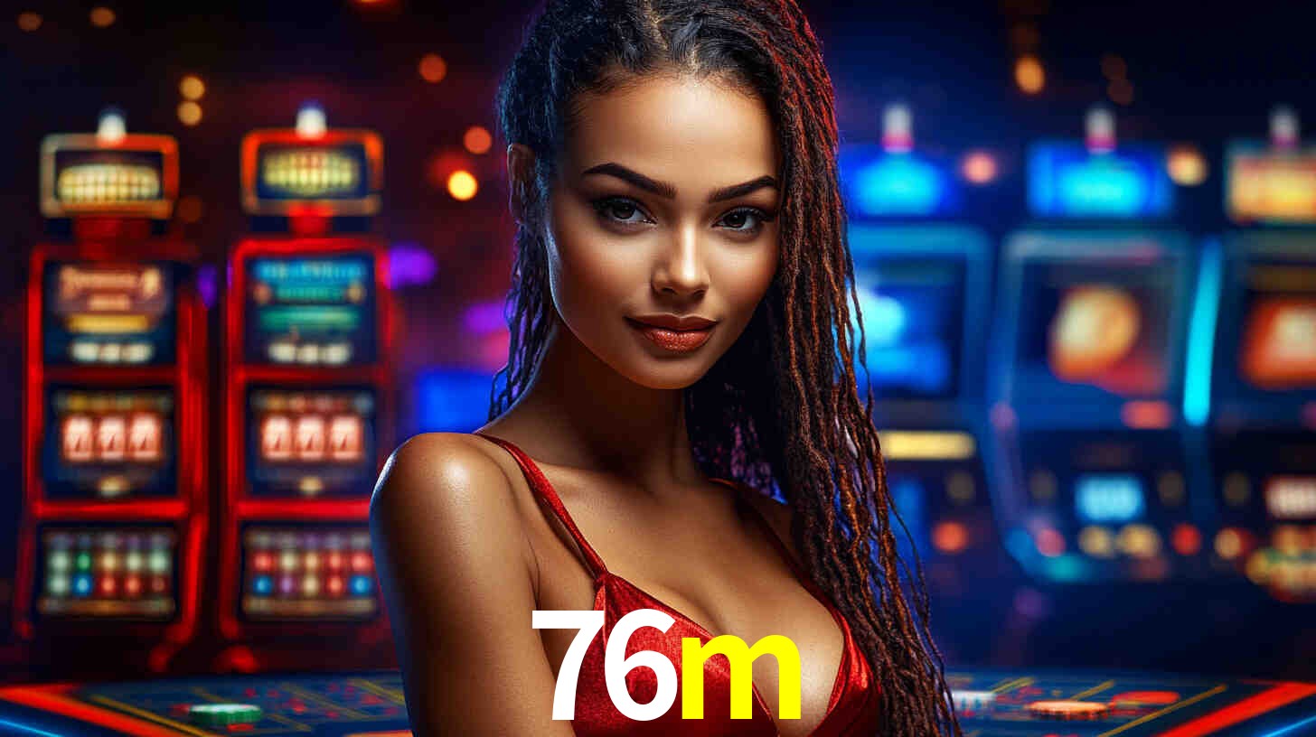 A Popularidade dos Caça-Níqueis no 76m