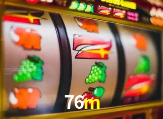 Descubra o Mundo do Cassino Online com 76m